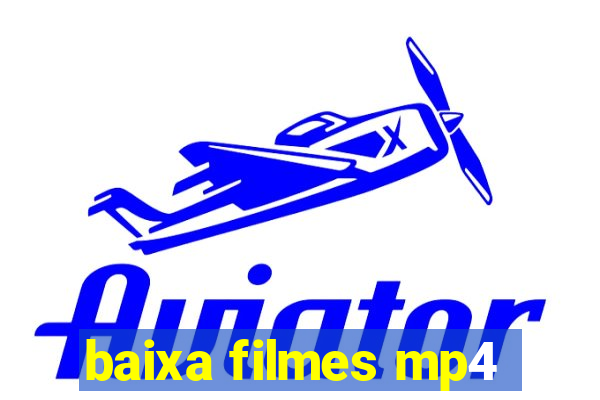 baixa filmes mp4