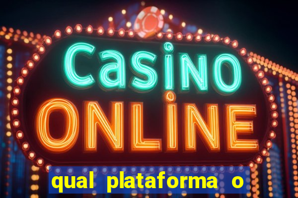 qual plataforma o buzeira joga