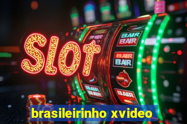 brasileirinho xvideo