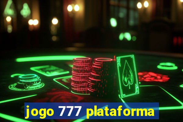 jogo 777 plataforma