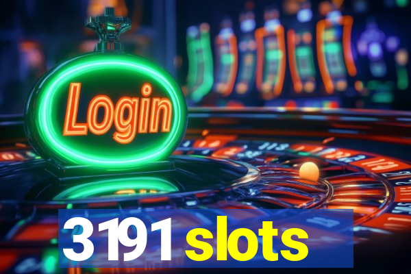 3191 slots