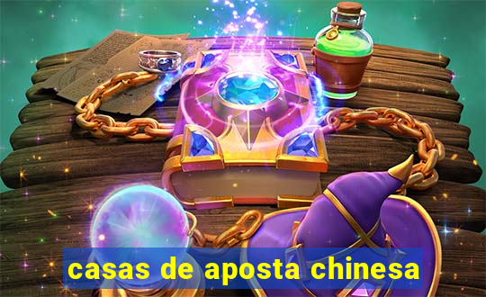 casas de aposta chinesa