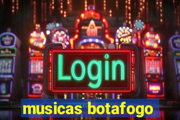 musicas botafogo