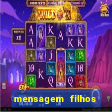 mensagem filhos herança do senhor