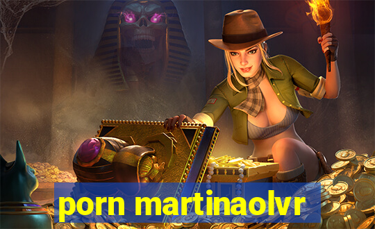 porn martinaolvr