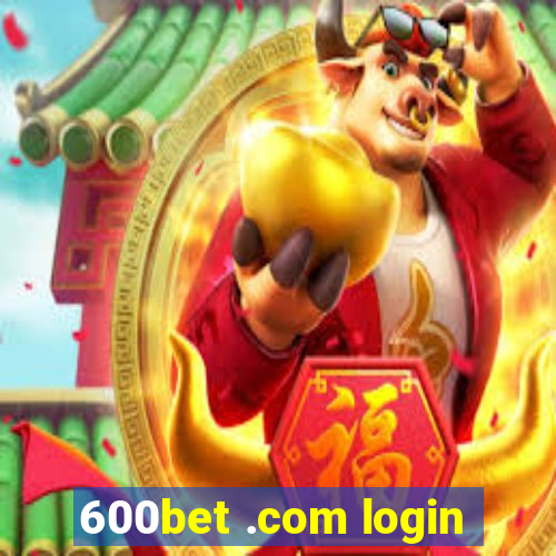 600bet .com login