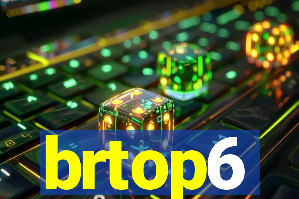 brtop6