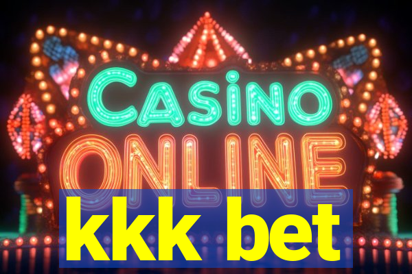kkk bet