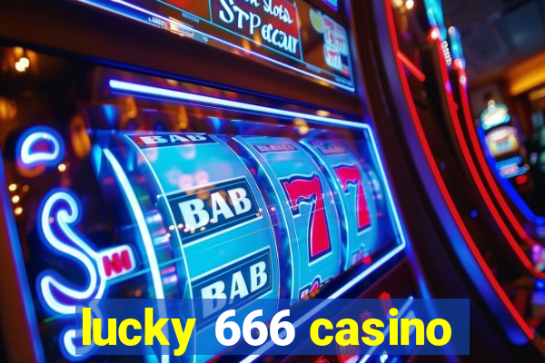 lucky 666 casino