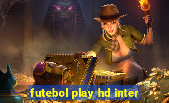 futebol play hd inter