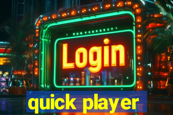quick player