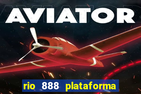 rio 888 plataforma de jogos