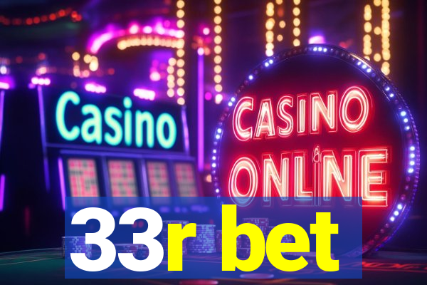 33r bet