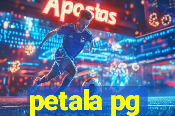petala pg