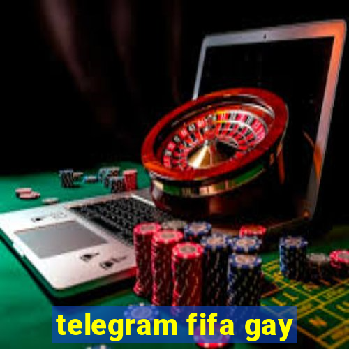 telegram fifa gay