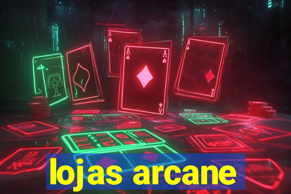 lojas arcane