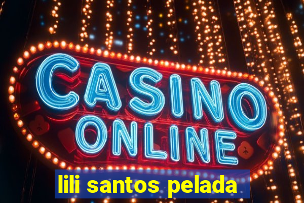 lili santos pelada