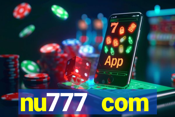 nu777 com plataforma de jogos