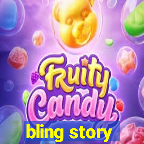 bling story