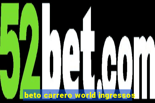 beto carrero world ingressos