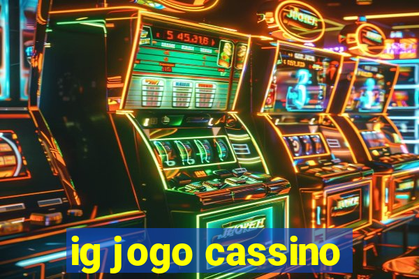 ig jogo cassino