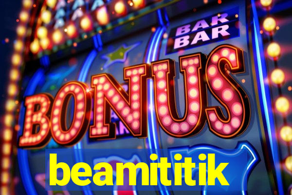 beamititik