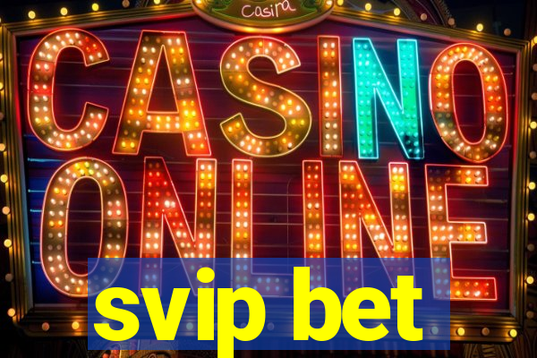 svip bet
