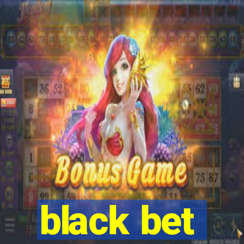 black bet