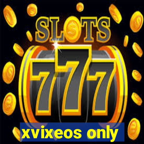 xvixeos only