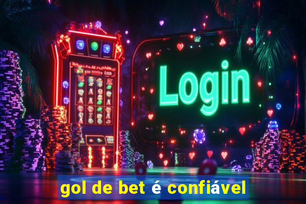 gol de bet é confiável