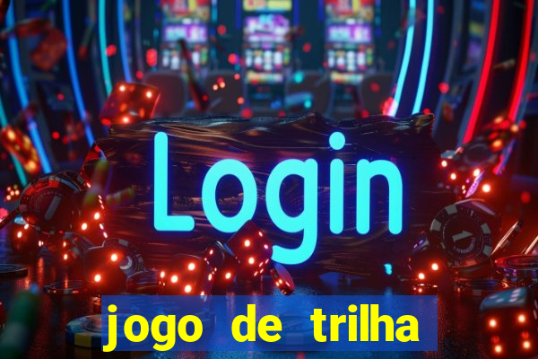 jogo de trilha para imprimir