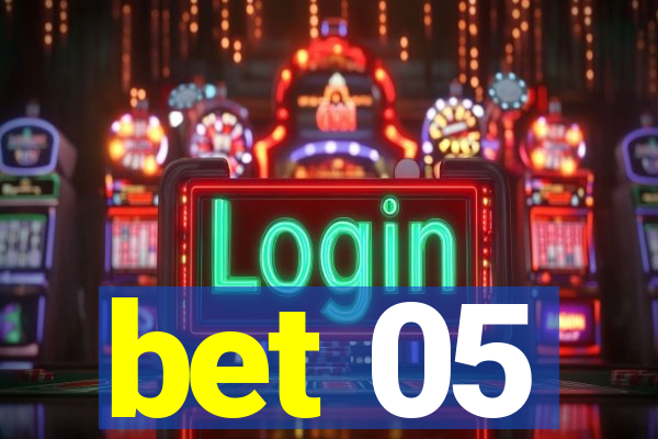 bet 05