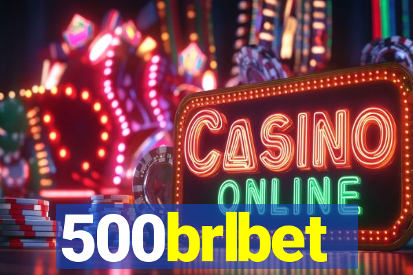 500brlbet