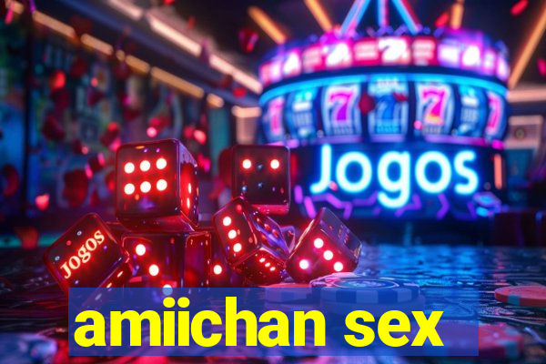 amiichan sex