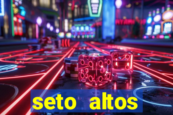 seto altos parametros significado