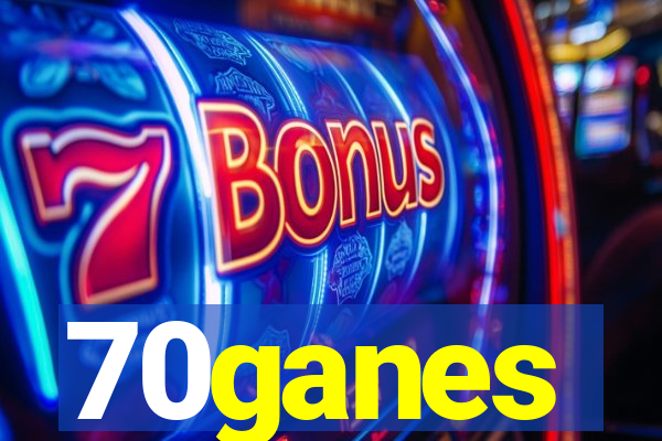 70ganes