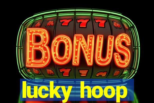 lucky hoop