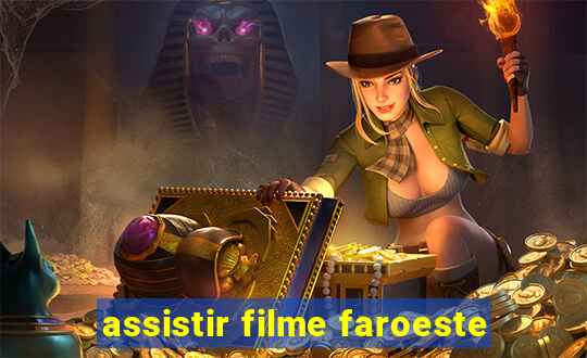 assistir filme faroeste