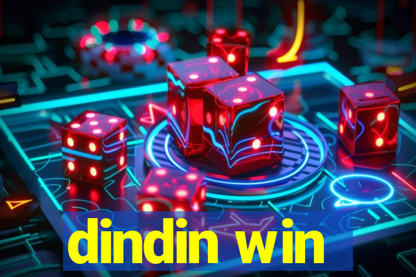 dindin win
