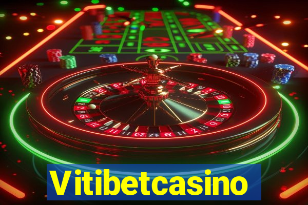 Vitibetcasino
