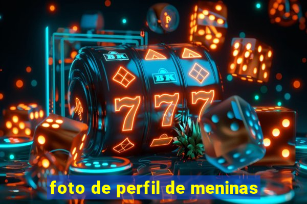 foto de perfil de meninas