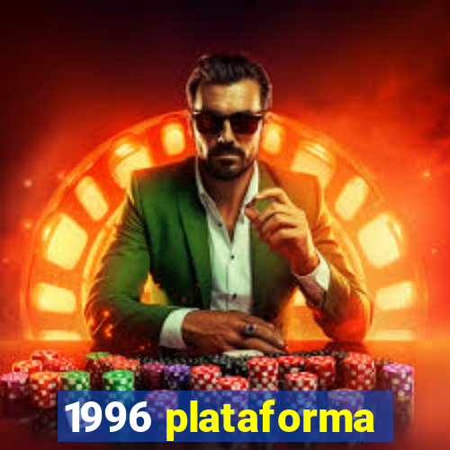 1996 plataforma