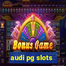 audi pg slots