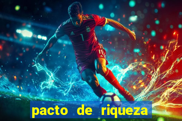 pacto de riqueza sao cipriano