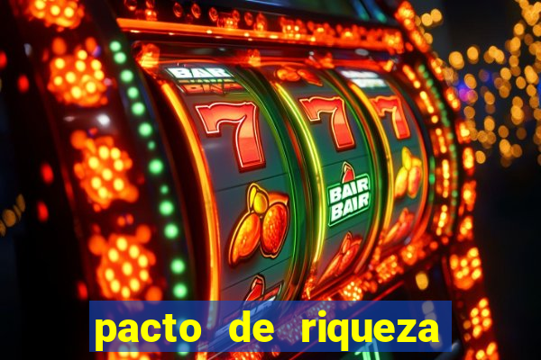 pacto de riqueza sao cipriano