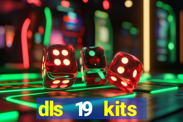dls 19 kits barcelona 2019