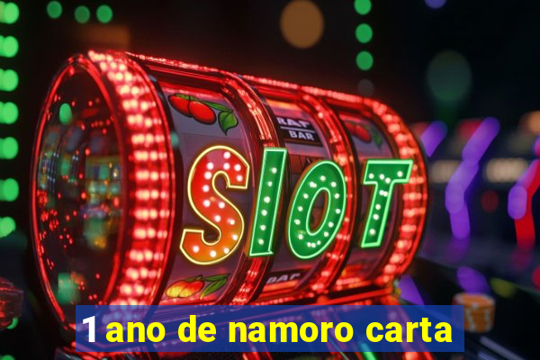 1 ano de namoro carta