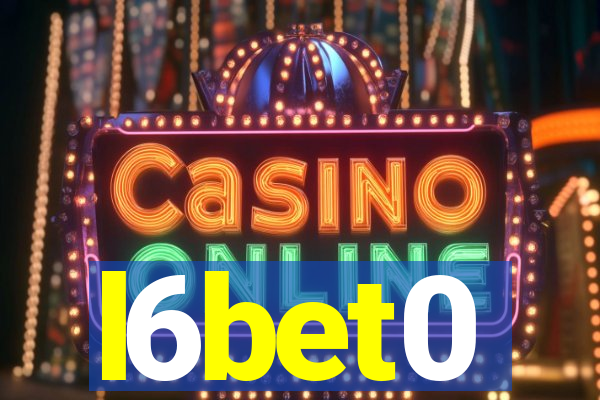 l6bet0