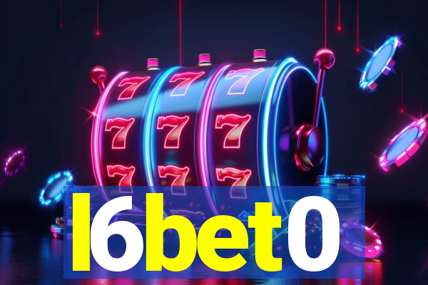 l6bet0