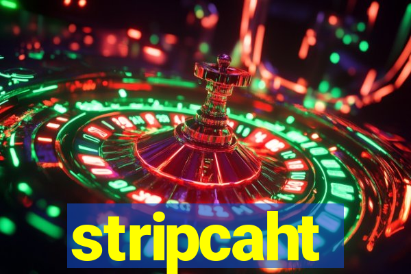 stripcaht